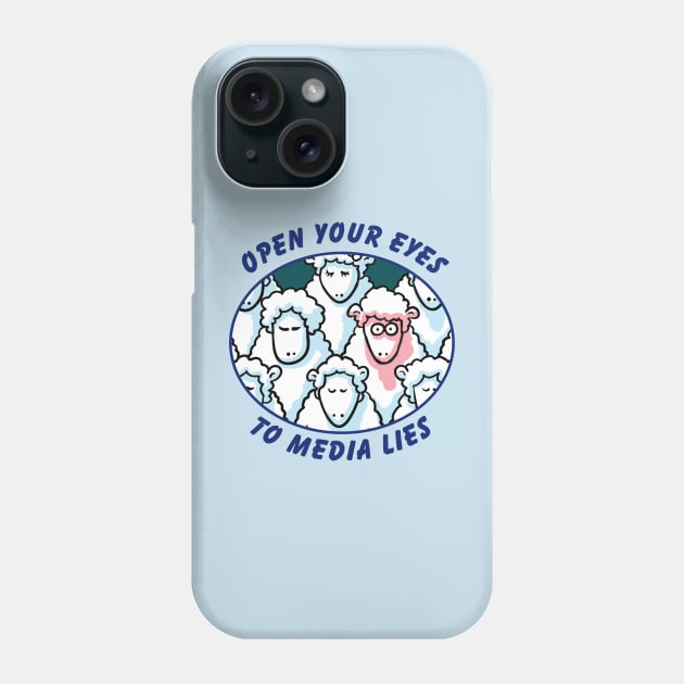 Open Your Eyes to Media Lies Phone Case by chakracoach