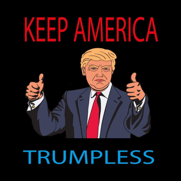 Keep America Trumpless by REDBOYDZ