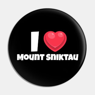 I love Mount Sniktau Pin