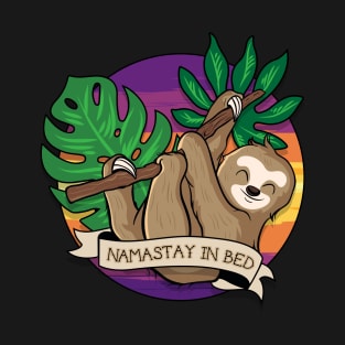 Namastay In Bed T-Shirt