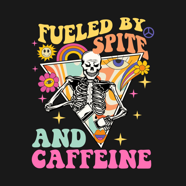 Vintage Fueled By Spite And Caffeine Skeleton Halloween by artbooming