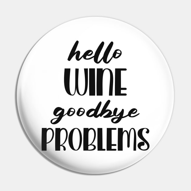 Funny Wine Quote Pin by Foxxy Merch