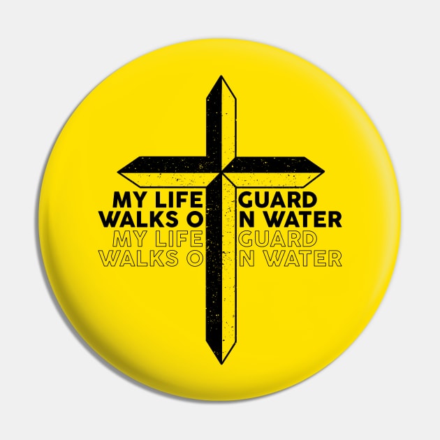 My Lifeguard Walks On Water God Jesus Lifeguard Pin by ChristianCanCo