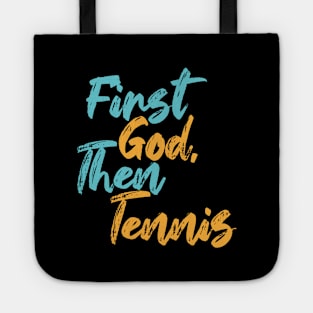 First God Then Tennis Tote