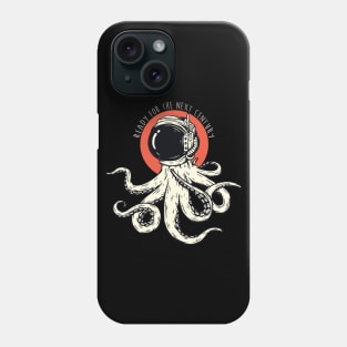 OCTOPUS READY FOR THE NEXT CENTURY CORONAVIRUS COVID-19  T-SHIRT DESIGN Phone Case