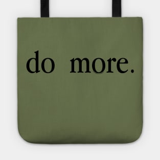 do more. Tote