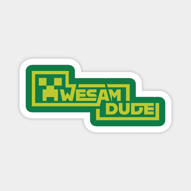 Awesamdude Magnet by KN Graphics