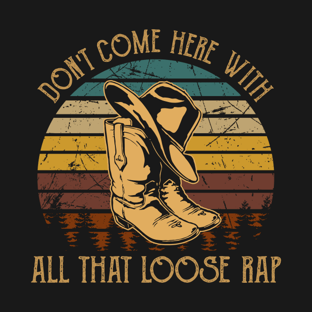 Don't Come Here With All That Loose Rap Cowboy Boot Hat Vintage by GodeleineBesnard