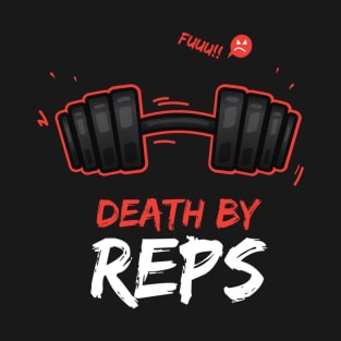 Death By Reps T-Shirt