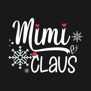 Mimi Claus Funny Christmas Gift, Santa Hat Holiday Party T-Shirt