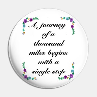 Inspirational motivational affirmation - A journey of a thousand miles Pin