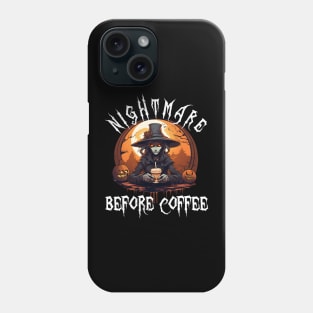 Nightmare Before Coffee - Evil Witch Monster Halloween Pumpkin & Coffee Lover Phone Case