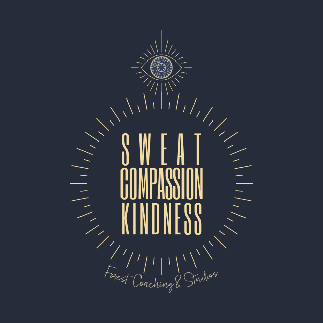 Sweat, Compassion, Kindness by CowThey