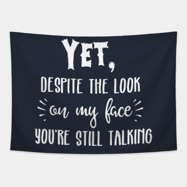 Sarcastic Quote Tapestry by Steven brown