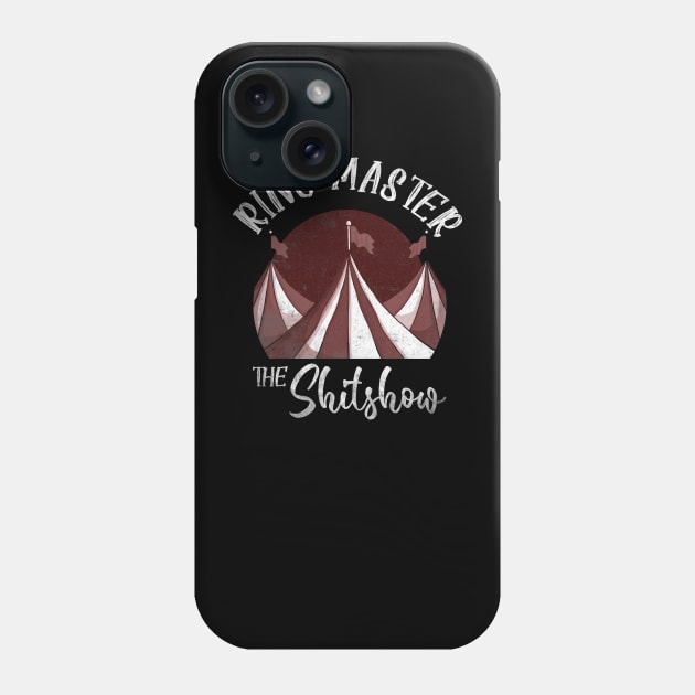 ringmaster of the shitshow Phone Case by Suisui Artworks