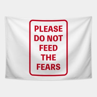 PLEASE DO NOT FEED THE FEARS Tapestry