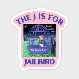 Donald J Trump Jailbird Kamala Harris Magnet