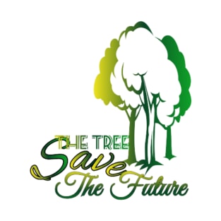 Save The Tree Save The Future T-Shirt