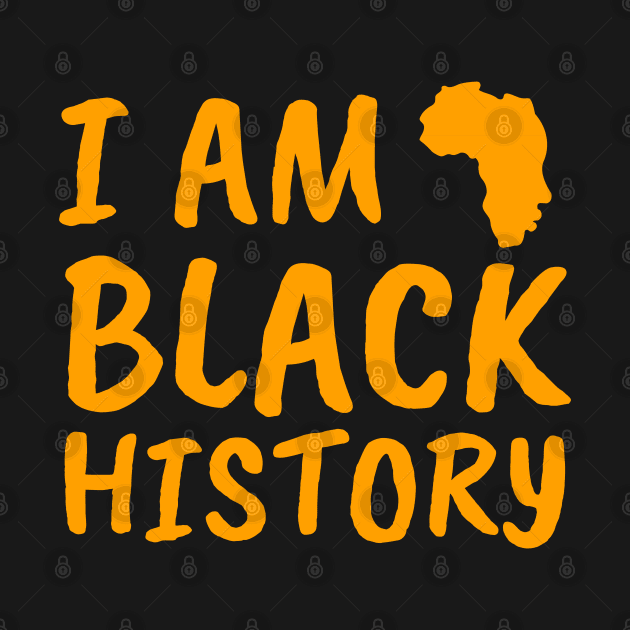 I Am Black History by Arts-lf