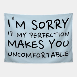 Funny unapologetic self-confidence Tapestry