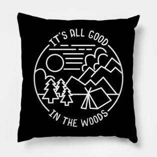 All Good In The Woods Camping Pillow