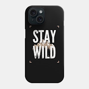 Stay Wild - Mountain Echoes Adventure Phone Case