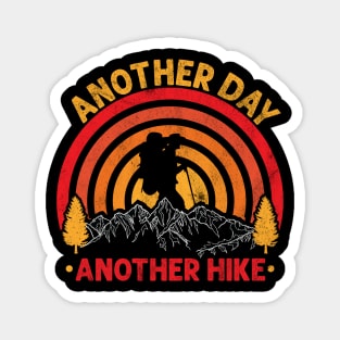 Another day another hike Magnet