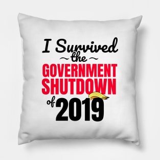 I Survived the Government Shutdown of 2019 Pillow