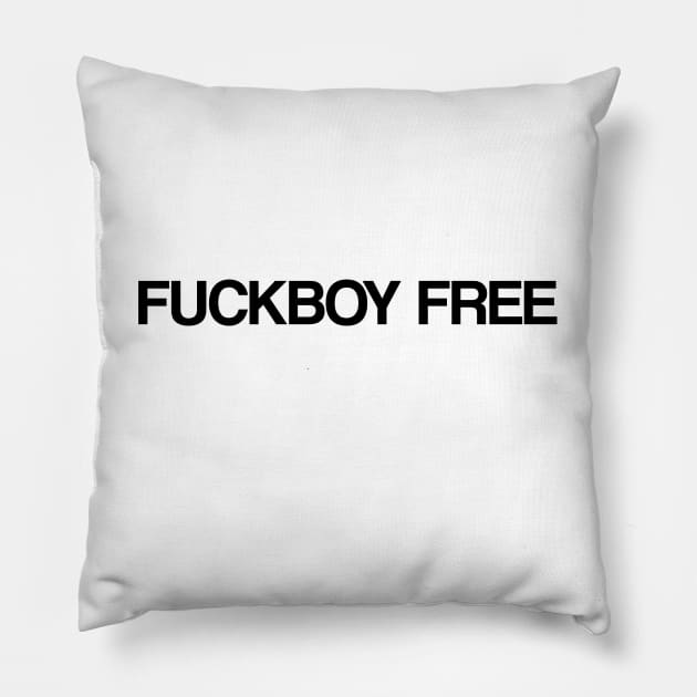 Fuckboy free Pillow by sanastyle