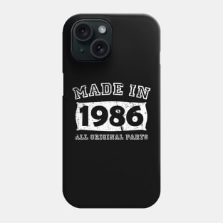 Made 1986 Original Parts Birthday Gifts distressed Phone Case