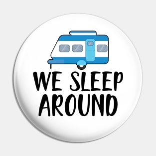 Camper RV - We Sleep Around Pin