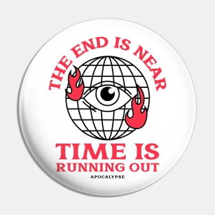 The End Is Near Apocalypse Mad World Urban Street Style Pin