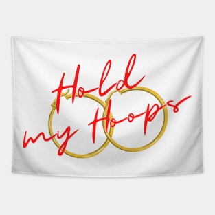 Hold my Hoops Tapestry