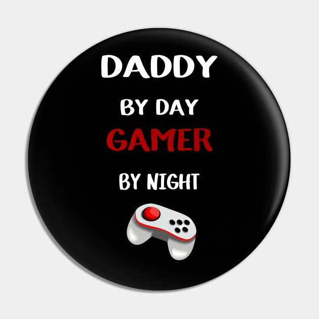 Daddy by day gamer by night Pin by TheSurgeon