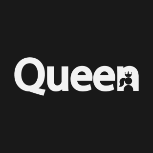 Queen being a queen typography design T-Shirt