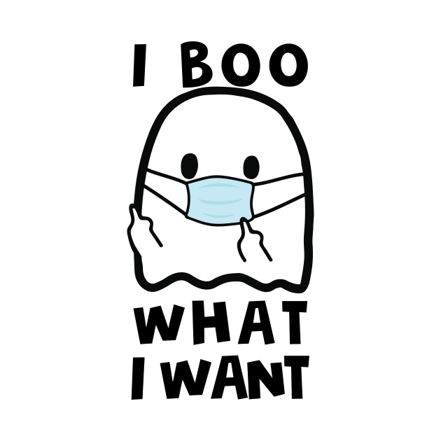 Funny Halloween I Boo What I Want Quarantine Gift by Lones Eiless