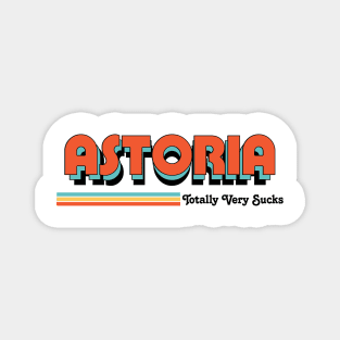 Astoria - Totally Very Sucks Magnet