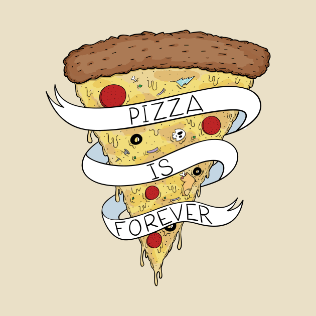 Pizza Is Forever Color by RBJ2