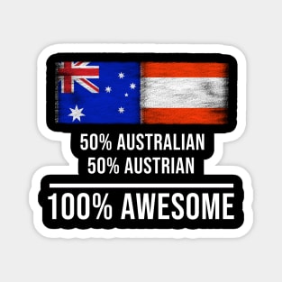 50% Australian 50% Austrian 100% Awesome - Gift for Austrian Heritage From Austria Magnet