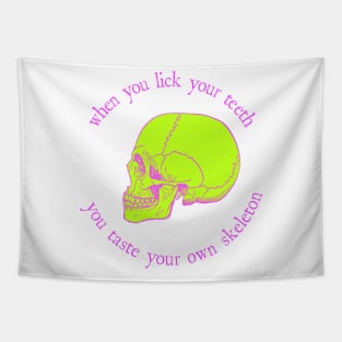 When You Lick Your Teeth, You Taste Your Own Skeleton Tapestry