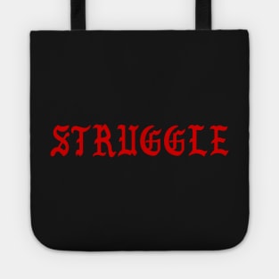 Struggle Tote