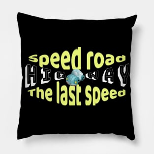 Very fast and safe road Pillow