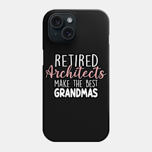 Retierd Architects Make The Best Grandmas Phone Case