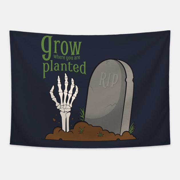 Grow Where You Are Planted Halloween Tapestry by KtRazzz