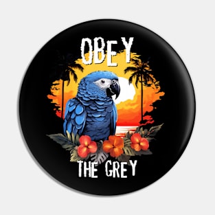 African Grey Parrot - Obey The Grey (White Lettering) Pin