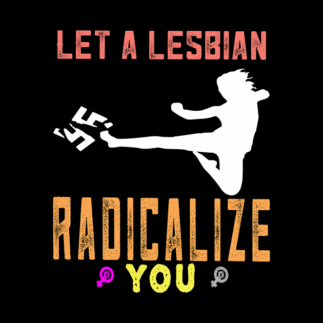 Let a lesbian radicalize you by irresolute-drab