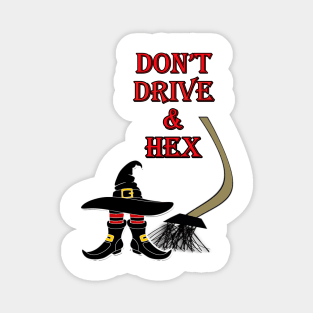 Funny Halloween Design Don’t Drive & Hex Witch and Broken Broom Magnet