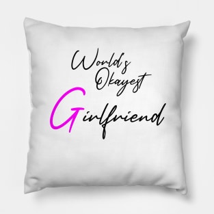 World's okayest girlfriend , girlfriend holiday , Girlfriend Pillow