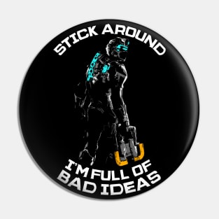 Isaac Clarke Bad Ideas Pin