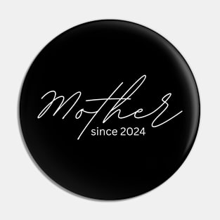 Mother since 2024 Pin